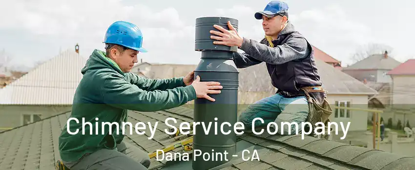  Chimney Service Company Dana Point - CA