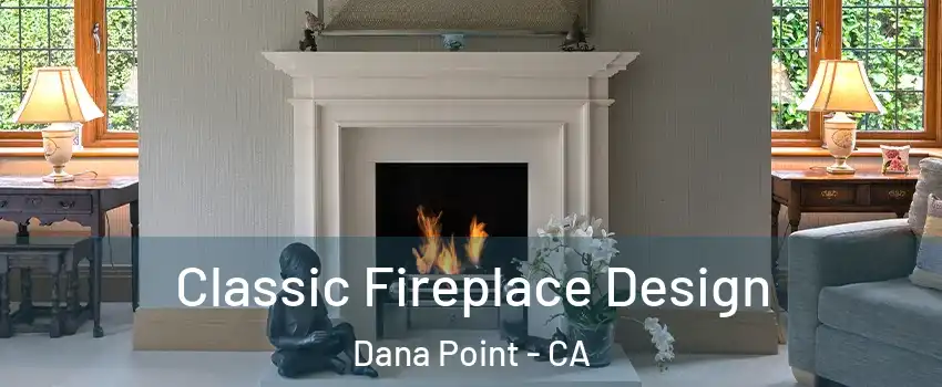  Classic Fireplace Design Dana Point - CA