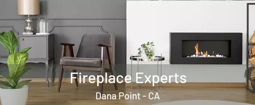  Fireplace Experts Dana Point - CA